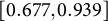 left bracket 0.677 comma 0.939 right bracket