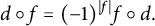 d ring f equals left parenthesis negative 1 right parenthesis Superscript StartAbsoluteValue f EndAbsoluteValue Baseline f ring d period