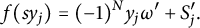 f left parenthesis s y Subscript j Baseline right parenthesis equals left parenthesis negative 1 right parenthesis Superscript upper N Baseline y Subscript j Baseline omega Superscript prime Baseline plus upper S Subscript j Superscript prime Baseline period