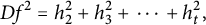 upper D f squared equals h 2 squared plus h 3 squared plus midline horizontal ellipsis plus h Subscript t Superscript 2 Baseline comma