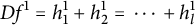 upper D f Superscript 1 Baseline equals h 1 Superscript 1 Baseline plus h 2 Superscript 1 Baseline equals midline horizontal ellipsis plus h Subscript l Superscript 1
