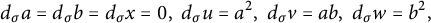 d Subscript sigma Baseline a equals d Subscript sigma Baseline b equals d Subscript sigma Baseline x equals 0 comma d Subscript sigma Baseline u equals a squared comma d Subscript sigma Baseline v equals a b comma d Subscript sigma Baseline w equals b squared comma