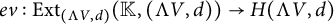 e v colon upper E x t Subscript left parenthesis normal upper Lamda upper V comma d right parenthesis Baseline left parenthesis double struck upper K comma left parenthesis normal upper Lamda upper V comma d right parenthesis right parenthesis right arrow upper H left parenthesis normal upper Lamda upper V comma d right parenthesis
