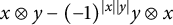 x circled times y minus left parenthesis negative 1 right parenthesis Superscript StartAbsoluteValue x EndAbsoluteValue StartAbsoluteValue y EndAbsoluteValue Baseline y circled times x