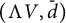 left parenthesis normal upper Lamda upper V comma d overbar right parenthesis