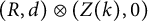 left parenthesis upper R comma d right parenthesis circled times left parenthesis upper Z left parenthesis k right parenthesis comma 0 right parenthesis