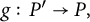 g colon upper P prime right arrow upper P comma