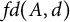 f d left parenthesis upper A comma d right parenthesis