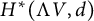 upper H Superscript asterisk Baseline left parenthesis normal upper Lamda upper V comma d right parenthesis