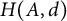 upper H left parenthesis upper A comma d right parenthesis