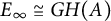 upper E Subscript infinity Baseline approximately equals upper G upper H left parenthesis upper A right parenthesis