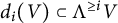 d Subscript i Baseline left parenthesis upper V right parenthesis subset of normal upper Lamda Superscript greater than or equals i Baseline upper V