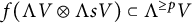 f left parenthesis normal upper Lamda upper V circled times normal upper Lamda s upper V right parenthesis subset of normal upper Lamda Superscript greater than or equals p Baseline upper V