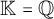 double struck upper K equals double struck upper Q