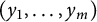 left parenthesis y 1 comma ellipsis comma y Subscript m Baseline right parenthesis