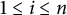 1 less than or equals i less than or equals n