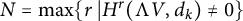 upper N equals max left brace r vertical bar upper H Superscript r Baseline left parenthesis normal upper Lamda upper V comma d Subscript k Baseline right parenthesis not equals 0 right brace