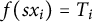f left parenthesis s x Subscript i Baseline right parenthesis equals upper T Subscript i