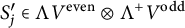 upper S prime Subscript j Baseline element of normal upper Lamda upper V Superscript even circled times normal upper Lamda Superscript plus Baseline upper V Superscript odd