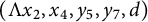 left parenthesis normal upper Lamda x 2 comma x 4 comma y 5 comma y 7 comma d right parenthesis
