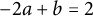 minus 2 a plus b equals 2
