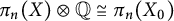 pi Subscript n Baseline left parenthesis upper X right parenthesis circled times double struck upper Q approximately equals pi Subscript n Baseline left parenthesis upper X 0 right parenthesis