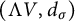 left parenthesis normal upper Lamda upper V comma d Subscript sigma Baseline right parenthesis