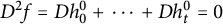 upper D squared f equals upper D h 0 Superscript 0 Baseline plus midline horizontal ellipsis plus upper D h Subscript t Superscript 0 Baseline equals 0
