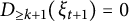 upper D Subscript greater than or equals k plus 1 Baseline left parenthesis xi Subscript t plus 1 Baseline right parenthesis equals 0