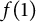 f left parenthesis 1 right parenthesis