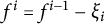 f Superscript i Baseline equals f Superscript i minus 1 Baseline minus xi Subscript i