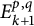 upper E Subscript k plus 1 Superscript p comma q