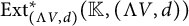 upper E x t Subscript left parenthesis normal upper Lamda upper V comma d right parenthesis Superscript asterisk Baseline left parenthesis double struck upper K comma left parenthesis normal upper Lamda upper V comma d right parenthesis right parenthesis