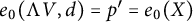 e 0 left parenthesis normal upper Lamda upper V comma d right parenthesis equals p prime equals e 0 left parenthesis upper X right parenthesis