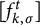 left bracket f Subscript k comma sigma Superscript t Baseline right bracket