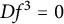upper D f cubed equals 0