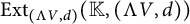 upper E x t Subscript left parenthesis normal upper Lamda upper V comma d right parenthesis Baseline left parenthesis double struck upper K comma left parenthesis normal upper Lamda upper V comma d right parenthesis right parenthesis