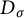 upper D Subscript sigma