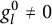 g Subscript l Superscript 0 Baseline not equals 0