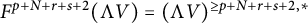 upper F Superscript p plus upper N plus r plus s plus 2 Baseline left parenthesis normal upper Lamda upper V right parenthesis equals left parenthesis normal upper Lamda upper V right parenthesis Superscript greater than or equals p plus upper N plus r plus s plus 2 comma asterisk