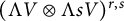 left parenthesis normal upper Lamda upper V circled times normal upper Lamda s upper V right parenthesis Superscript r comma s