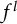 f Superscript l