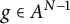 g element of upper A Superscript upper N minus 1