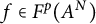 f element of upper F Superscript p Baseline left parenthesis upper A Superscript upper N Baseline right parenthesis