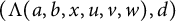 left parenthesis normal upper Lamda left parenthesis a comma b comma x comma u comma v comma w right parenthesis comma d right parenthesis