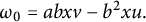omega 0 equals a b x v minus b squared x u period