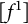 left bracket f Superscript 1 Baseline right bracket