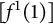 left bracket f Superscript 1 Baseline left parenthesis 1 right parenthesis right bracket