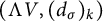 left parenthesis normal upper Lamda upper V comma left parenthesis d Subscript sigma Baseline right parenthesis Subscript k Baseline right parenthesis