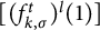 left bracket left parenthesis f Subscript k comma sigma Superscript t Baseline right parenthesis Superscript l Baseline left parenthesis 1 right parenthesis right bracket